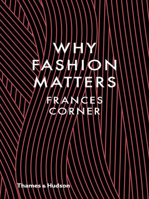 cover image of Why Fashion Matters